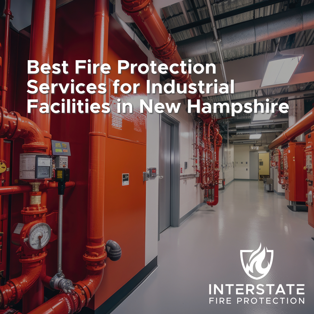 Fire protection systems in an industrial facility with visible red pipes and a clean, modern design. The text reads, "Best Fire Protection Services for Industrial Facilities in New Hampshire" with the Interstate Fire Protection logo at the bottom right.